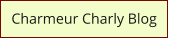 Charmeur Charly Blog